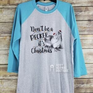 Chicken Funny Christmas Shirt, Don't Be a Pecker Holiday Tee, Large